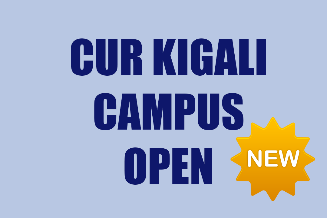 Official Launch of the CUR-KIGALI CAMPUS